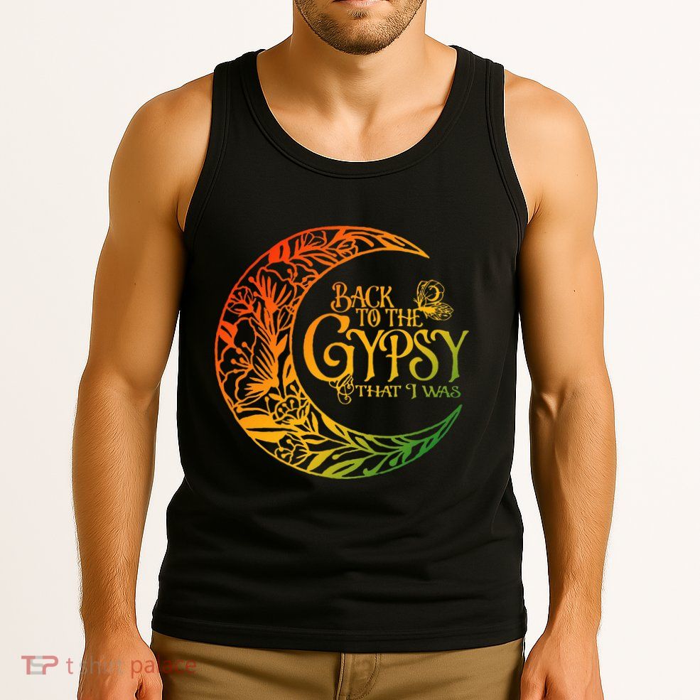 Back To The Gypsy That I Was Apparel Tank Top