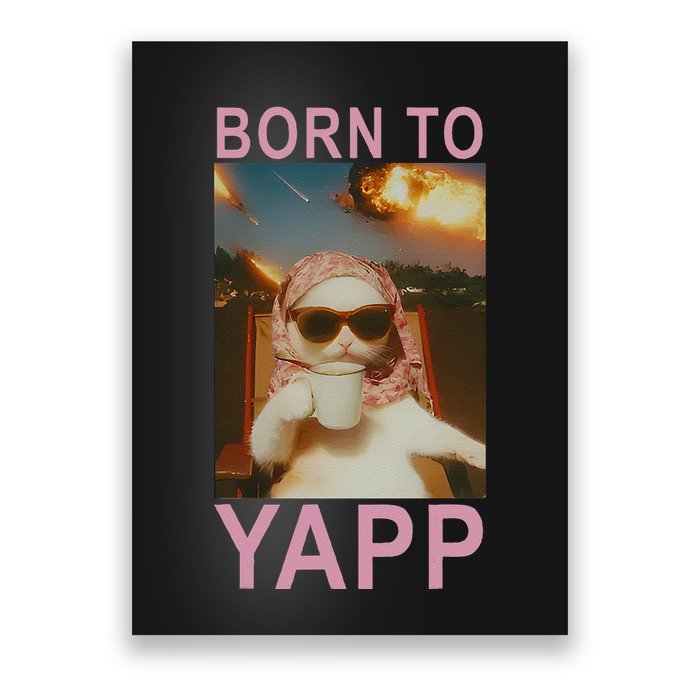 Born To Tap Yapp Cat Meme Silly Cat Poster