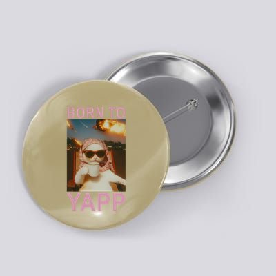 Born To Tap Yapp Cat Meme Silly Cat Button