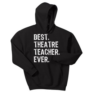 Best Theatre Teacher Ever Theater Gift Christmas Kids Hoodie