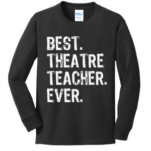 Best Theatre Teacher Ever Theater Gift Christmas Kids Long Sleeve Shirt