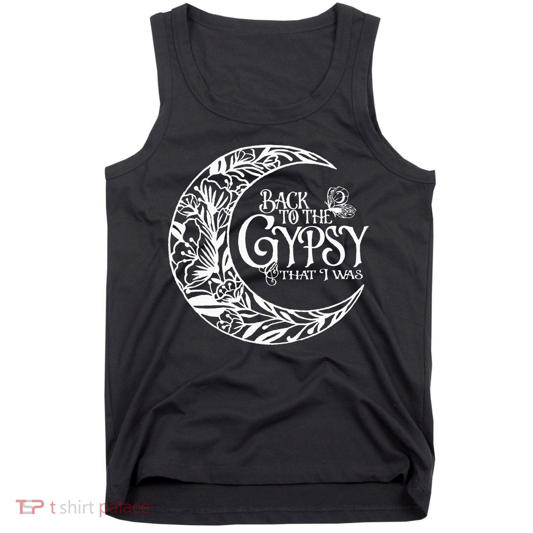 Back To The Gypsy That I Was Tank Top