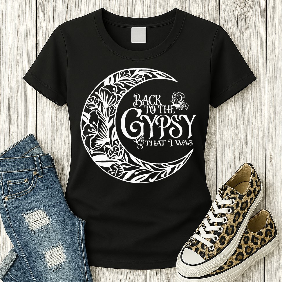 Back To The Gypsy That I Was Womens T-Shirt