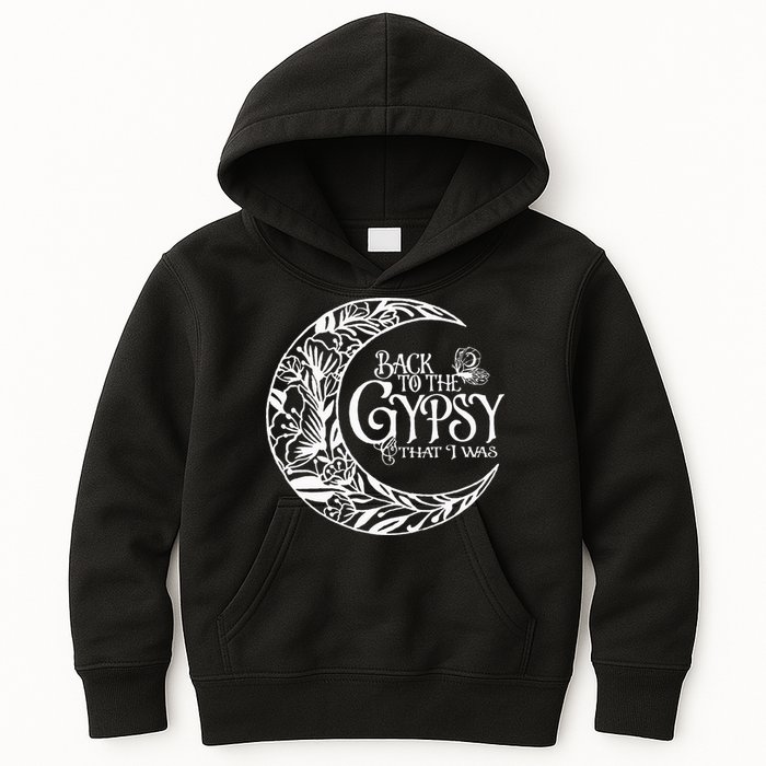 Back To The Gypsy That I Was Kids Hoodie
