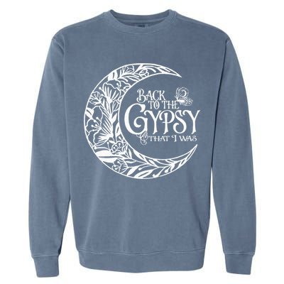 Back To The Gypsy That I Was Garment-Dyed Sweatshirt