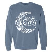 Back To The Gypsy That I Was Garment-Dyed Sweatshirt