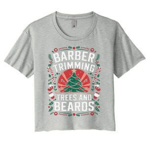 Barber Trimming Trees And Beards Christmas Barber Women's Crop Top Tee