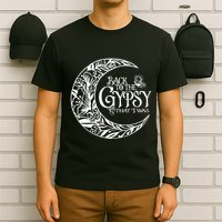 Back To The Gypsy That I Was T-Shirt