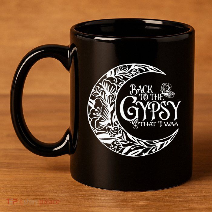 Back To The Gypsy That I Was 11oz C Handle Ceramic Mug
