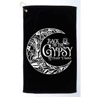 Back To The Gypsy That I Was Golf Towel