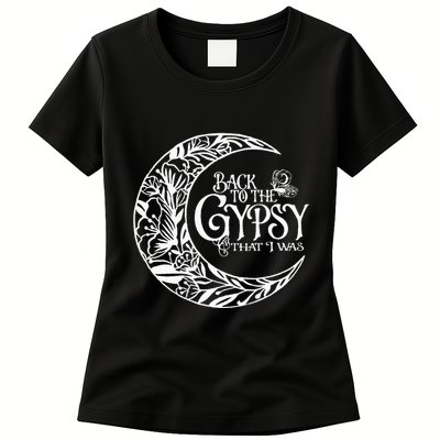 Back To The Gypsy That I Was Womens T-Shirt