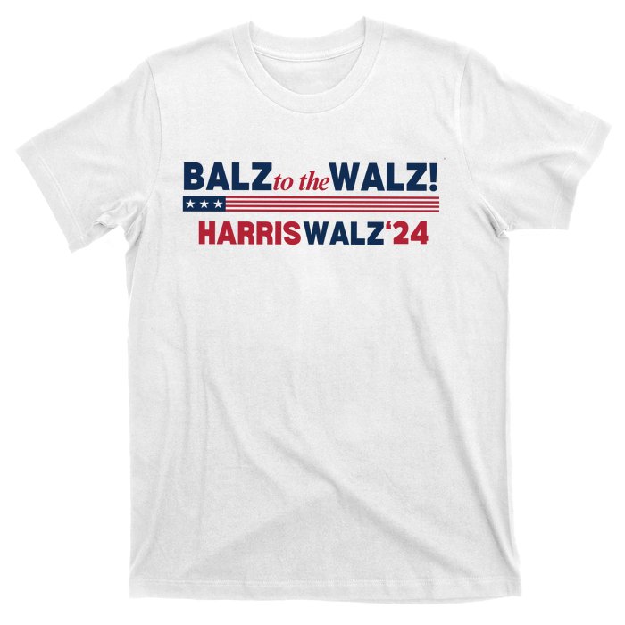 Balz To The Walz Harris Walz 24 T-Shirt