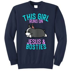 Boston Terrier This Girl Runs On Jesus And Boston Terriers Tall Sweatshirt