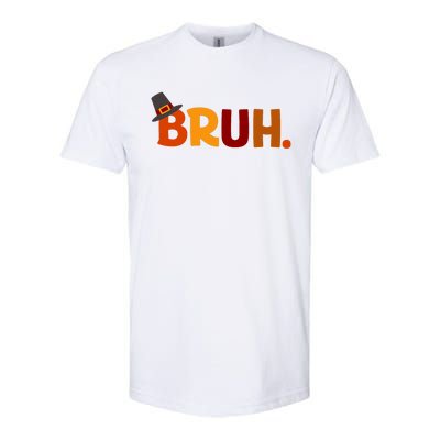 Bruh Thanksgiving Teens Thanksgiving Bruh Softstyle CVC T-Shirt