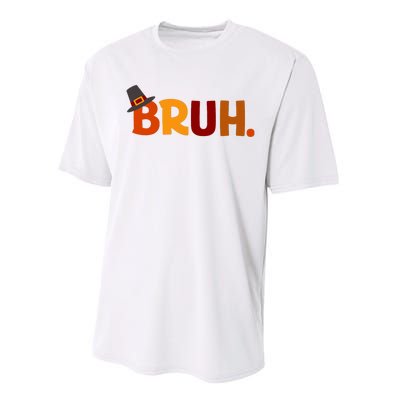 Bruh Thanksgiving Teens Thanksgiving Bruh Performance Sprint T-Shirt