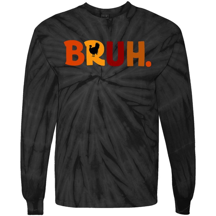 Bruh Thanksgiving Teens Turkey Bruh Tie-Dye Long Sleeve Shirt