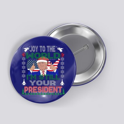 Best Trump Ugly Christmas Usa Still Your President Gift Button