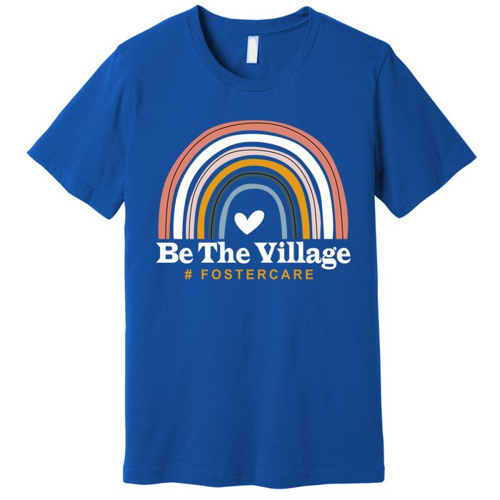 Be The Village Rainbow Foster Care Foster Adoption Day Gift Premium T-Shirt