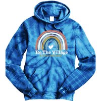 Be The Village Rainbow Foster Care Foster Adoption Day Gift Tie Dye Hoodie