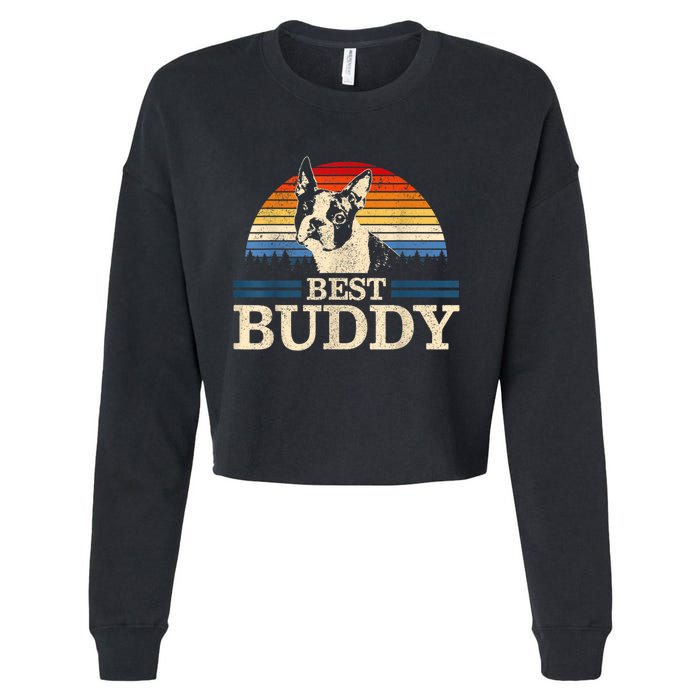 Boston Terrier Vintage Best Buddy Funny Dog Lover Gift Cropped Pullover Crew