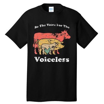 Be The Voice For The Voiceless Animal Welfare Vegan Gift Tall T-Shirt