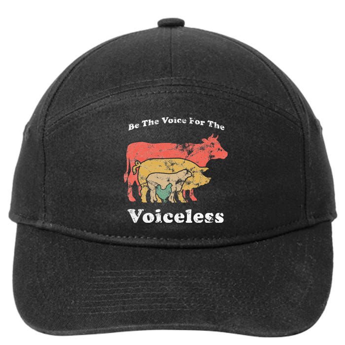 Be The Voice For The Voiceless Animal Welfare Vegan Gift 7-Panel Snapback Hat