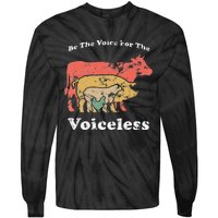 Be The Voice For The Voiceless Animal Welfare Vegan Gift Tie-Dye Long Sleeve Shirt