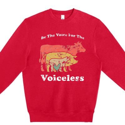 Be The Voice For The Voiceless Animal Welfare Vegan Gift Premium Crewneck Sweatshirt