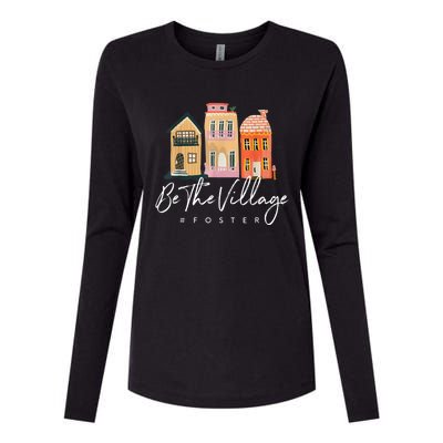 Be the Village Foster Mama Foster Care Adoption day mothers Womens Cotton Relaxed Long Sleeve T-Shirt