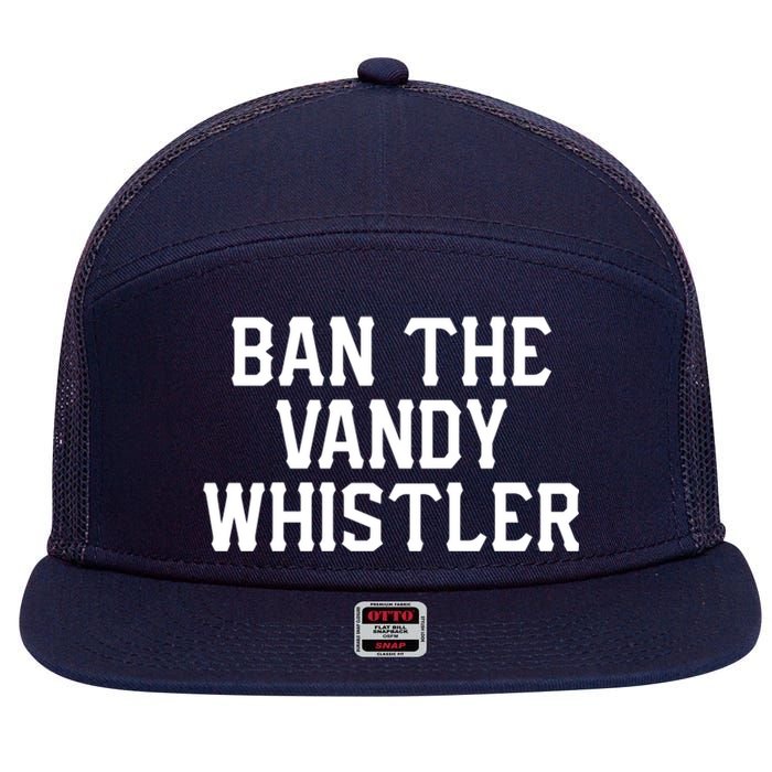 Ban The Vandy Whistler 7 Panel Mesh Trucker Snapback Hat