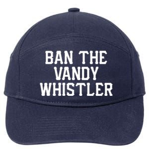 Ban The Vandy Whistler 7-Panel Snapback Hat