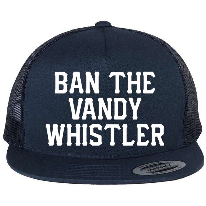 Ban The Vandy Whistler Flat Bill Trucker Hat