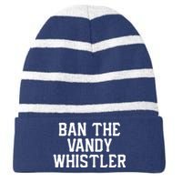 Ban The Vandy Whistler Striped Beanie with Solid Band