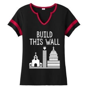 Build This Wall Separation Of Church And State Usa Gift Ladies Halftime Notch Neck Tee