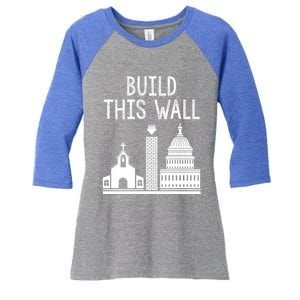 Build This Wall Separation Of Church And State Usa Gift Women's Tri-Blend 3/4-Sleeve Raglan Shirt