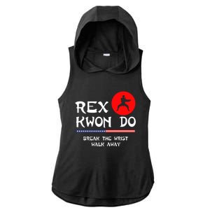 Break The Wrist Walk Away Rex Kwon Do Ladies PosiCharge Tri-Blend Wicking Draft Hoodie Tank