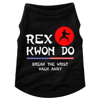 Break The Wrist Walk Away Rex Kwon Do Doggie Tank