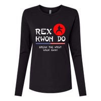 Break The Wrist Walk Away Rex Kwon Do Womens Cotton Relaxed Long Sleeve T-Shirt