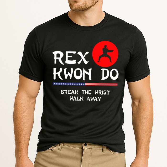 Break The Wrist Walk Away Rex Kwon Do Cooling Performance Crew T-Shirt