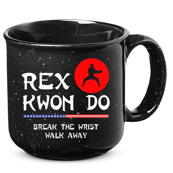 Break The Wrist Walk Away Rex Kwon Do 15oz Campfire Ceramic Mug