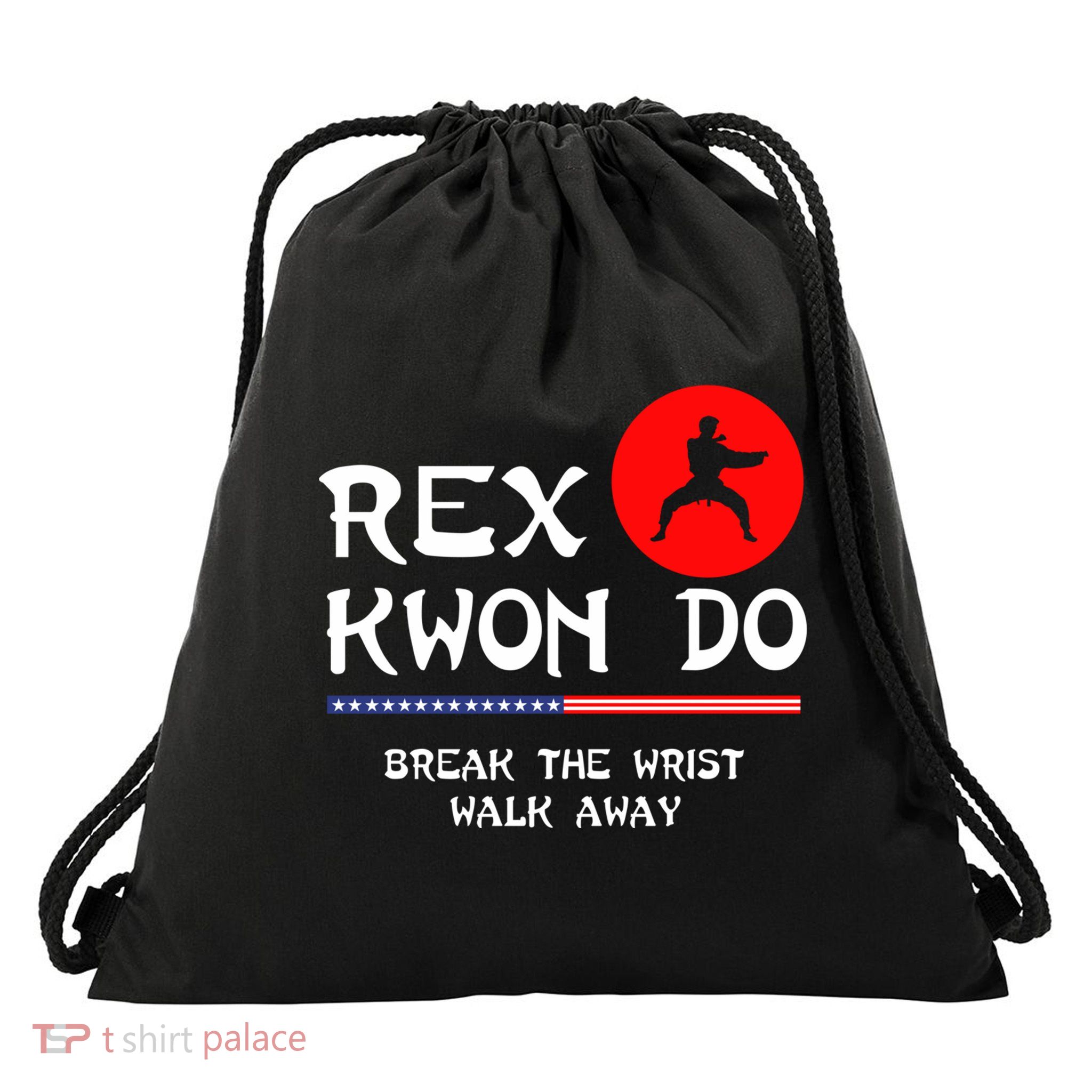 Break The Wrist Walk Away Rex Kwon Do Drawstring Bag