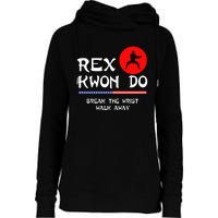 Break The Wrist Walk Away Rex Kwon Do Womens Funnel Neck Pullover Hood