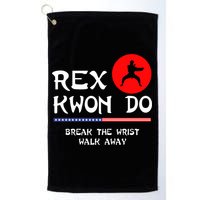 Break The Wrist Walk Away Rex Kwon Do Golf Towel