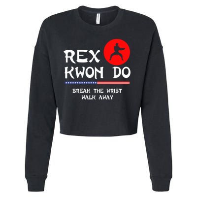 Break The Wrist Walk Away Rex Kwon Do Cropped Pullover Crew