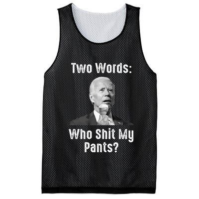 Biden Two Words Who Shit My Pants Funny Antibiden Mesh Reversible Basketball Jersey Tank