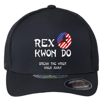 Break The Wrist Walk Away Rex Kwon Do Flexfit Unipanel Trucker Cap