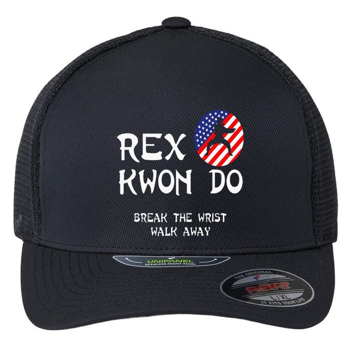 Break The Wrist Walk Away Rex Kwon Do Flexfit Unipanel Trucker Cap