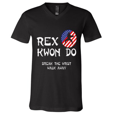 Break The Wrist Walk Away Rex Kwon Do V-Neck T-Shirt