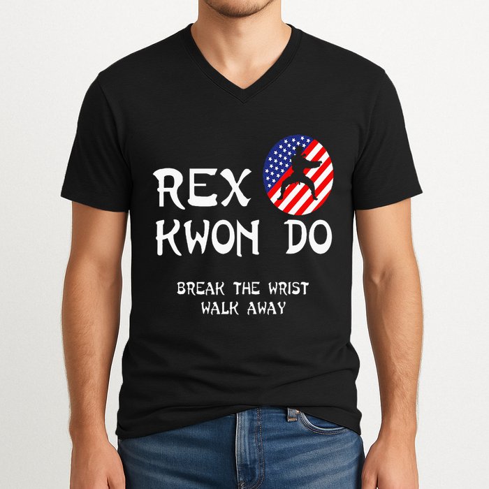 Break The Wrist Walk Away Rex Kwon Do V-Neck T-Shirt