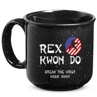 Break The Wrist Walk Away Rex Kwon Do 15oz Campfire Ceramic Mug